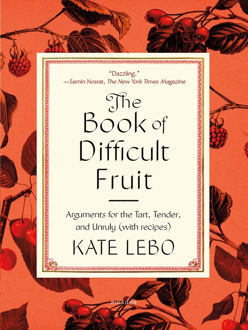 Title details for The Book of Difficult Fruit by Kate Lebo - Wait list